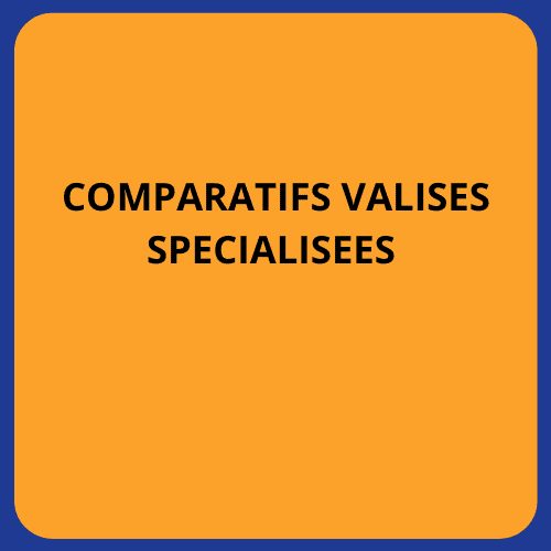 Comparatifs valises spécialisées