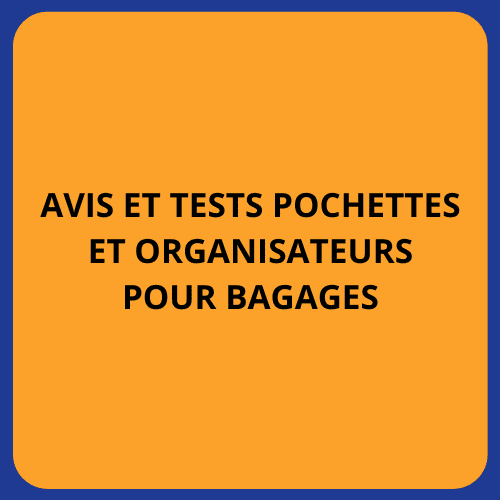 avis et tests Pochettes et organisateurs pour bagages