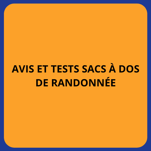 avis et tests sacs à dos de randonnée