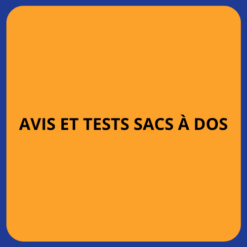 Avis et tests sacs à dos