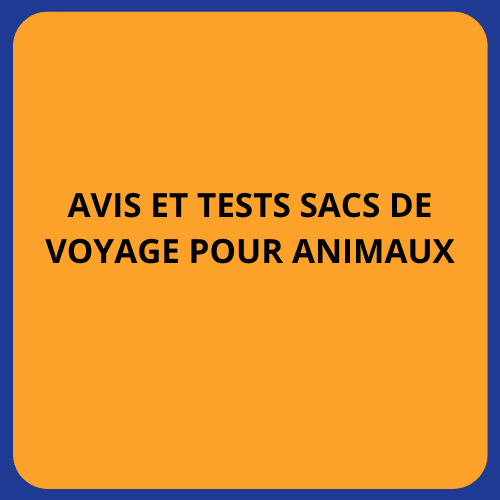 avis et tests Sacs de voyage pour animaux