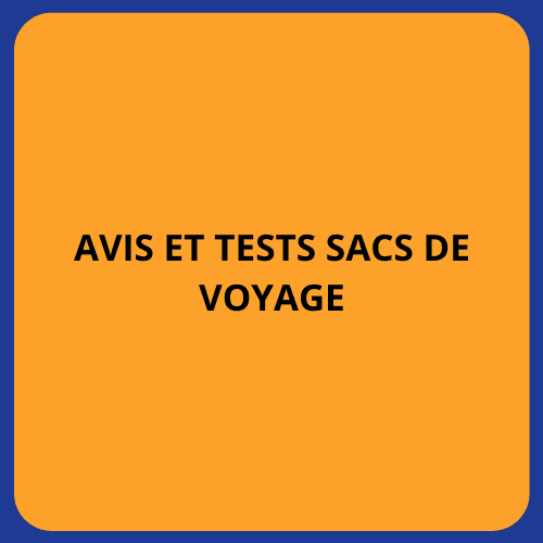 Avis et tests sacs de voyage