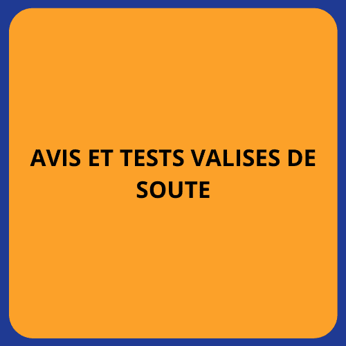 Avis et tests valises de soute