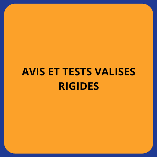 Avis et tests valises rigides