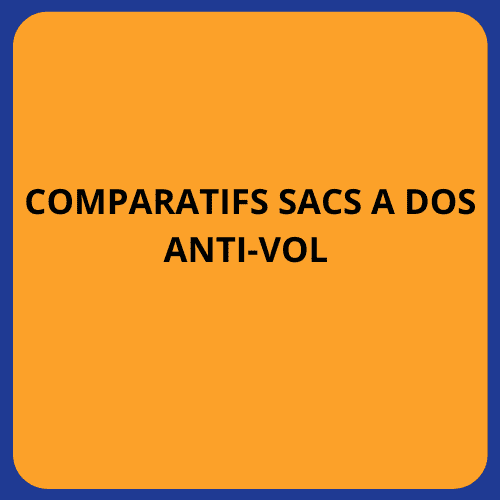 Comparatifs sacs à dos anti-vol