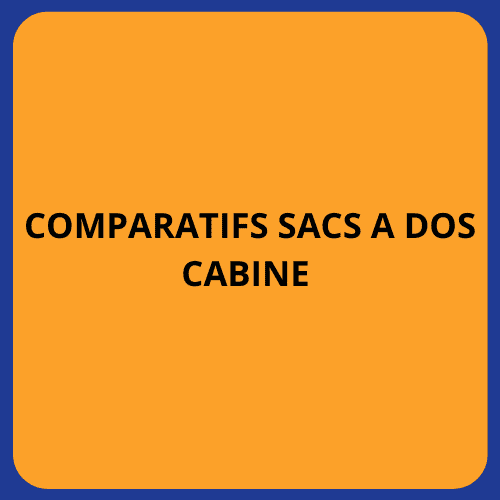 Comparatifs sacs à dos cabine