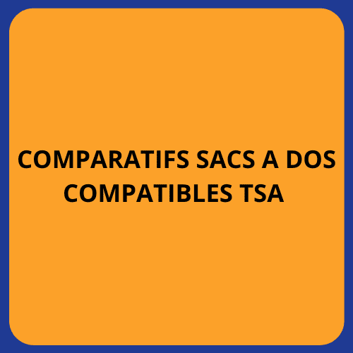 Comparatifs sacs à dos compatibles TSA