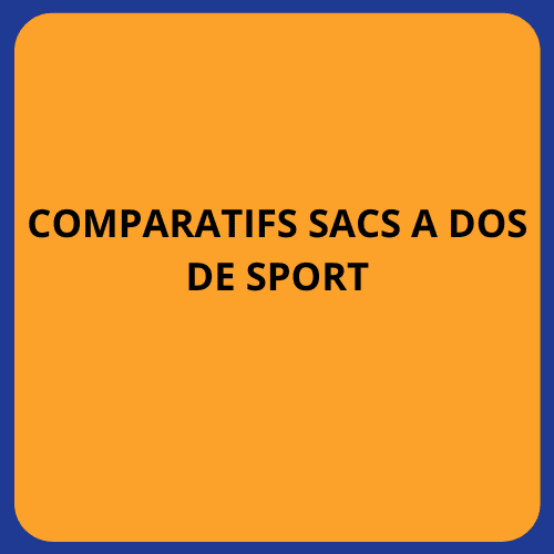 Comparatifs sacs à dos de sport