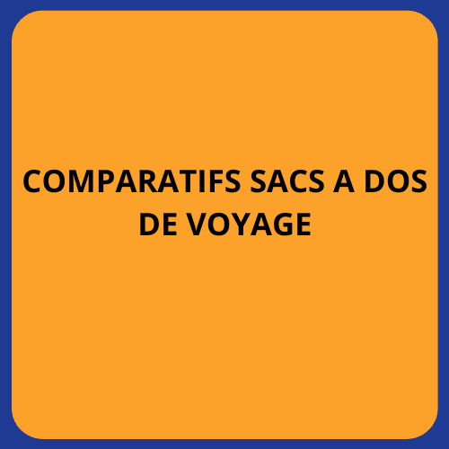 Comparatifs sacs à dos de voyage