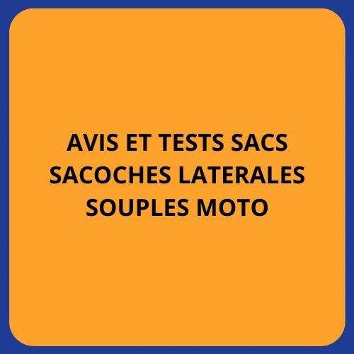avis tests sacoches laterales souples moto